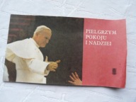 PIELGRZYM POKOJU I NADZIEI JAN PAWEŁ II
