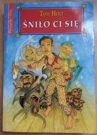 Śniło ci się Tom Holt