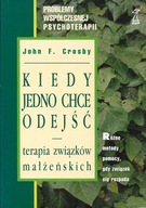 Kiedy jedno chce odejść John F. Crosby