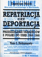 Repatriacja czy deportacja Eugeniusz Misiło tom 2
