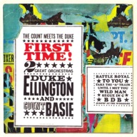 Duke Ellington + Count Basie – First Time!