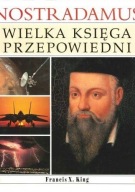 Nostradamus Wielka księga przepowiedni Francis X. King twarda oprawa
