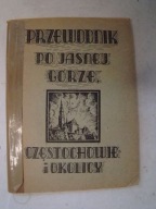 Przewodnik po Jasnej Górze, Częstochowie