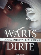 Czarna kobieta biały kraj Waris Dirie