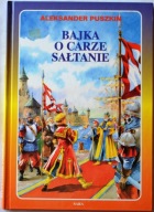 BAJKA O CARZE SAŁTANIE - Aleksander Puszkin