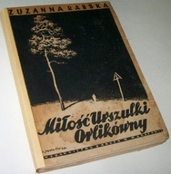 MIŁOŚĆ URSZULI ORLIKÓWNY Zuzanna Rabska