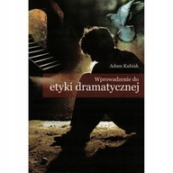 Wprowadzenie do etyki dramatycznej