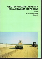 Geotechniczne aspekty składowania odpadów 9-10 czerwca 1994 Gdańsk tom 1+2