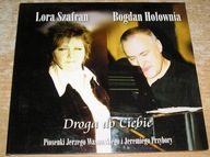 LORA SZAFRAN BOGDAN HOŁOWNIA - Droga do ciebie Wasowski / Przybora CD