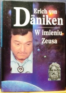 DÄNIKEN, Erich von - W imieniu ZEUSA [Świat Książki 2000]