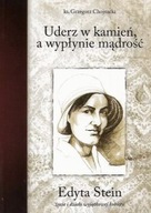 UDERZ w KAMIEŃ, a WYPŁYNIE MĄDROŚĆ ks. Grzegorz CHOJNACKI