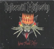 None Shall Defy Infernal Majesty CD Slayer Morbid Saint Possessed Kreator