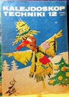 KALEJDOSKOP Techniki nr 12. (248) 1977 r. [Wyd. Czasopism Technicznych NOT]