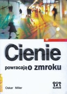 CIENIE POWRACAJĄ o ZMROKU Oskar MILLER