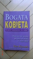 Kim Kiyosaki - Bogata kobieta - Poradnik inwestycyjny dla kobiet