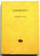 ZIMOROWIC ROKSALANKI seria PIW 1981 BIBLIOTEKA POETÓW WYDANIE I