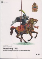 Pressburg 1620. Jesienna kampania księcia Gabora Bethlena ; jak nowa