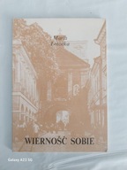 Maria Łotocka Wierność sobie