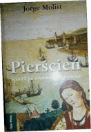 Pierścień. Spadek po ostatnim templariuszu Jorge Molist