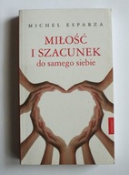 Miłość i szacunek do samego siebie, Michel Esparza
