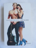 UWAŻAJ NA MNIE Abbi Glines / nowa