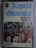 Kapela Gdańska – Tańczy Szmal - kaseta