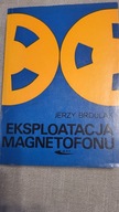 Eksploatacja magnetofonu - Brdulak