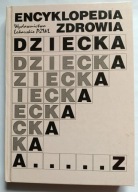 KSIĄŻKA "Encyklopedia zdrowia dziecka A-Z" Maria Borkowska