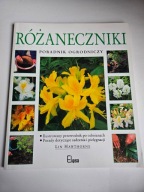 RÓŻANECZNIKI Poradnik ogrodniczy. Lin Hawthorne