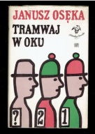 BIBLIOTEKA STAŃCZYKA Janusz Osęka TRAMWAJ W OKU
