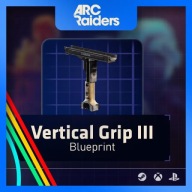 PLAN: UCHWYT PIONOWY III - VERTICAL GRIP Blueprint ARC RAIDERS PC/PS/XBOX
