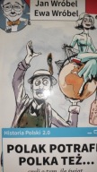 Historia Polski 2.0 Polak potrafi, Polka też...