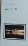 Wolne fale Eryk Ostrowski