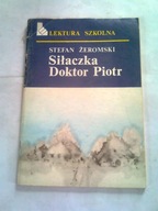 SIŁACZKA. DOKTOR PIOTR - Stefan Żeromski