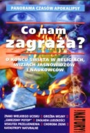 Co nam zagraża o końcu świata w religiach, wizjach jasnowidzów Sieradzki