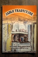 Jadło tradycyjne , kuchnia małopolska w agroturystyce