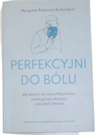 Perfekcyjni do bólu - Margaret Robinson Rutherford