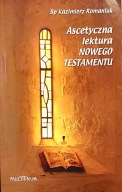 Ascetyczna lektura Nowego Testamentu Bp K.Romaniuk