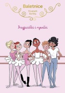 Baletnice Przyjaciółki i rywalki Elisabeth Barfety