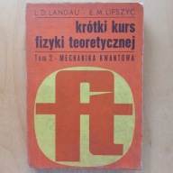 Landau Lifszyc - Krótki kurs fizyki teoretycznej - tom 2 Mechanika kwantowa