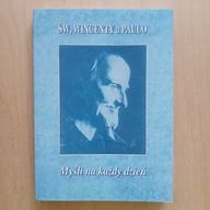 Św. Wincenty a Paulo - Myśli na każdy dzień