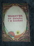 Warzywa na działce i w kuchni Zaborska 1983