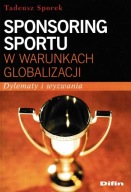 Sponsoring sportu w warunkach globalizacji Tadeusz Sporek