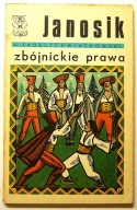 JANOSIK ZBÓJNICKIE PRAWA Tadeusz Kwiatkowski WYDANIE I