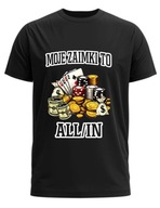 Śmieszna koszulka MOJE ZAIMKI TO ALL/IN z nadrukiem idealna na prezent