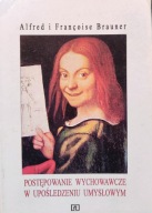 Postępowanie wychowawcze w upośledzeniu umysłowym Alfred, Francoise Brauner