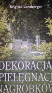 DEKORACJA I PIELĘGNACJA NAGROBKÓW Lemberger