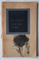 Siłaczka Doktor Piotr Stefan Żeromski