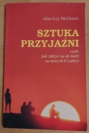 Sztuka przyjaźni, czyli: jak zbliżyć się do ludzi