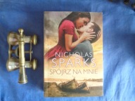 Spójrz na mnie Nicholas Sparks